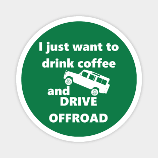 Drink Coffee & Go Offroad - Defender - White Magnet